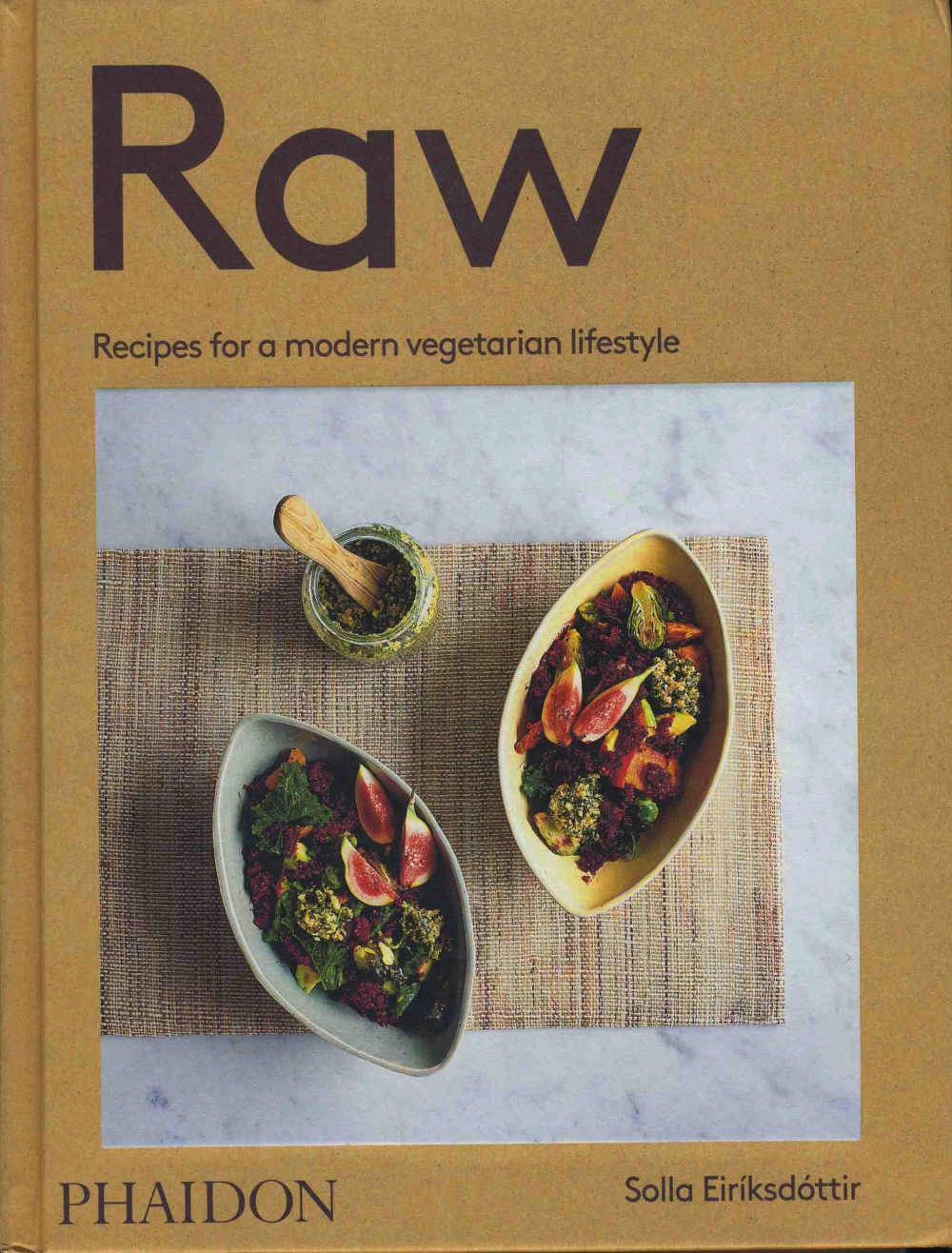 Raw: Recipes For a Modern Vegetarian Lifestyle by Solla Eir&Atilde;&fnof;&Acirc;&shy;ksd&Atilde;&fnof;&Acirc;&sup3;ttir Published by Phaidon; hardback, 240 pp, 100 specially commissioned photographs; &Atilde;&sbquo;&Acirc;&pound;24.95/&Atilde;&cent;&acirc;&euro;&scaron;&Acirc;&not;34.95.