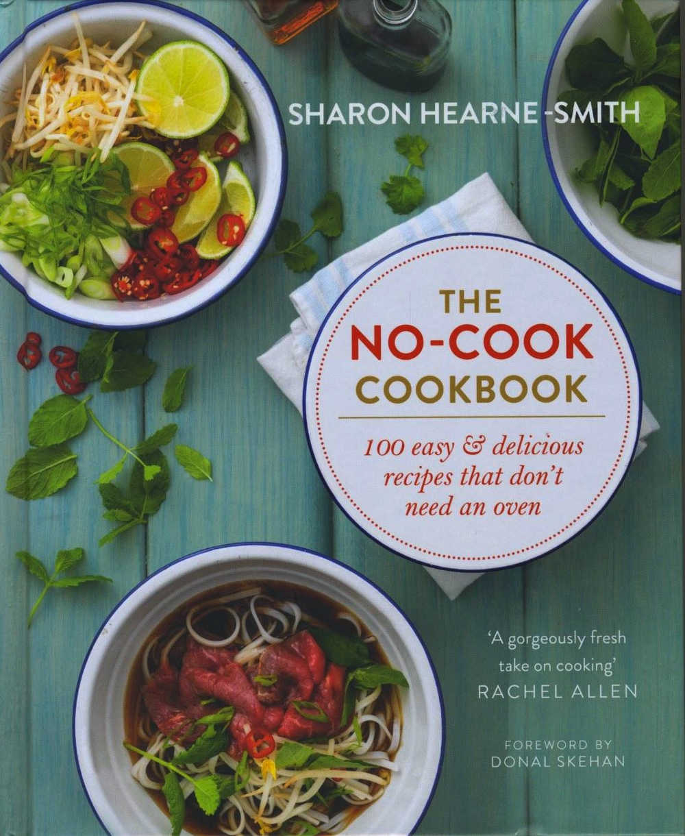 The No-Cook Cookbook (Quercus Books, &Atilde;&cent;&acirc;&euro;&scaron;&Acirc;&not;24.99/&Atilde;&sbquo;&Acirc;&pound;20.00; also available in Kindle, &Atilde;&sbquo;&Acirc;&pound;13.99; Foreword by Donal Skehan)