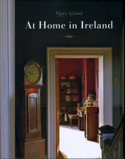 At Home in Ireland by Mary Leland (Atrium, hardback, 290pp; colour photographs throughout; &Atilde;&fnof;&Acirc;&cent;&Atilde;&cent;&acirc;&sbquo;&not;&Aring;&iexcl;&Atilde;&sbquo;&Acirc;&not;30) 