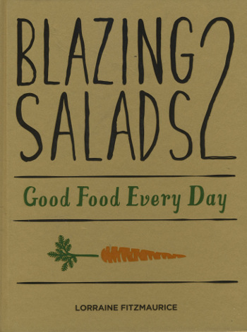 BLAZING SALADS 2 Good Food Every Day, by Lorraine Fitzmaurice (Gil & Macmillan, hardback &euro;19.99).