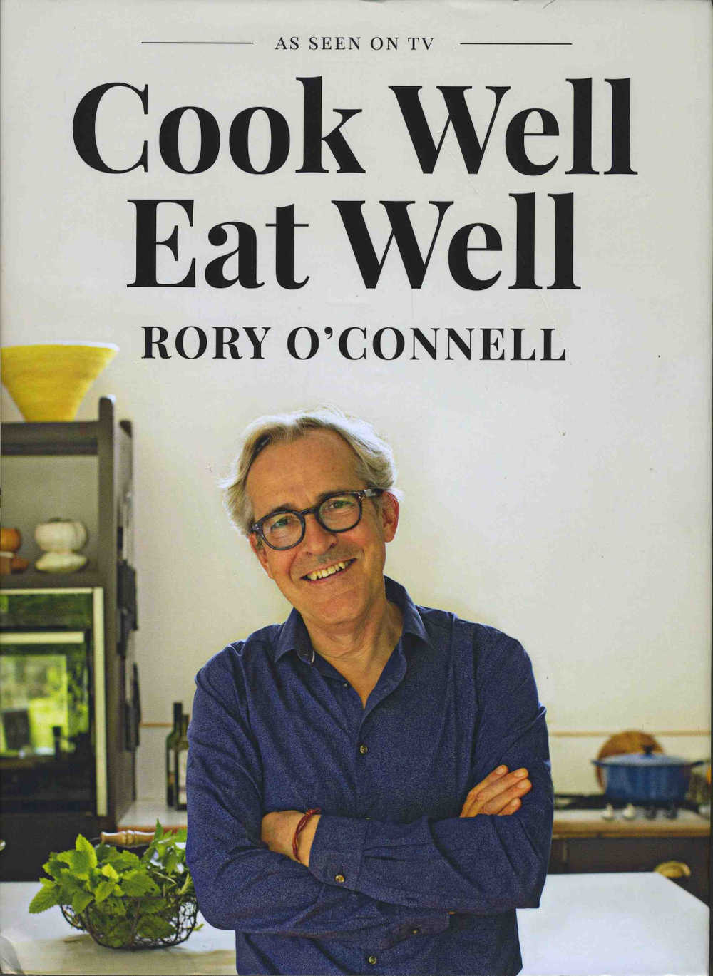 Rory O&rsquo;Connell&rsquo;s Cook Well Eat Well published by Gill Books