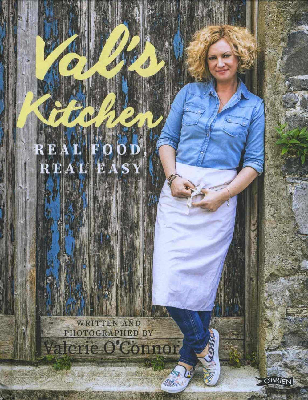 Val's Kitchen Real Food, Real Easy by Valerie O'Connor (Brien Press; hardback, 246x189mm, 160pp; photography by the author; &Atilde;&cent;&acirc;&euro;&scaron;&Acirc;&not;19.99/&Atilde;&sbquo;&Acirc;&pound;14.99)